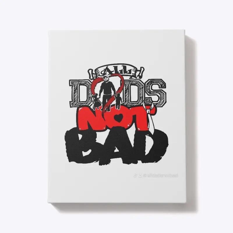 The all dads not bad shirt support a dad