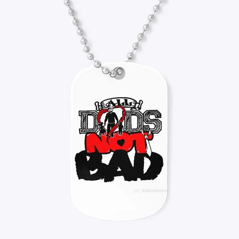 The all dads not bad shirt support a dad