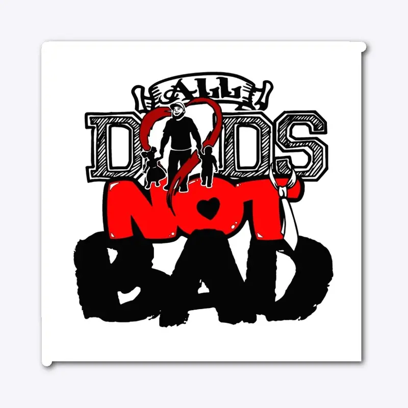 All dads not bad shirt 