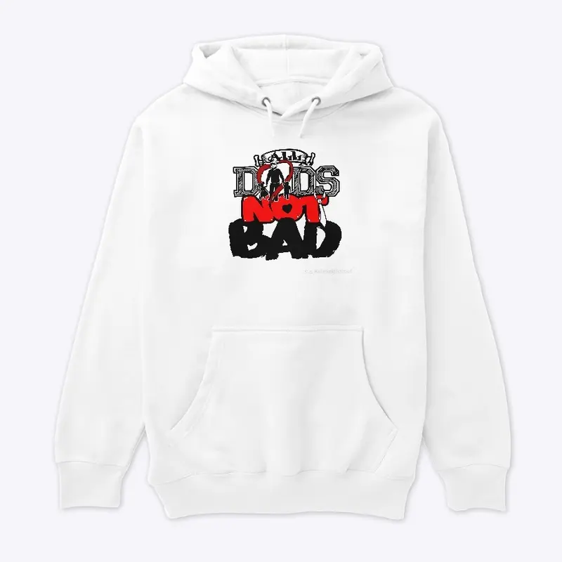 The all dads not bad shirt support a dad