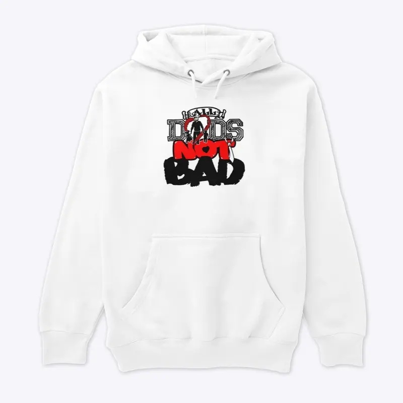 All dads not bad shirt 