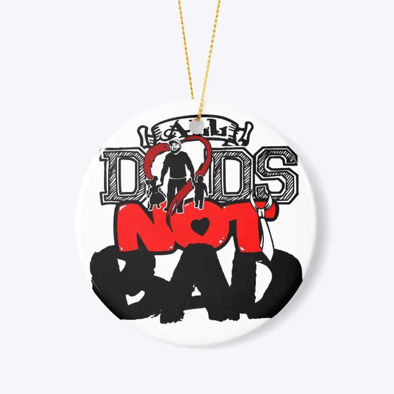 The all dads not bad shirt support a dad