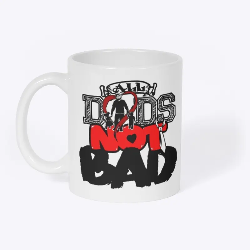 All dads not bad shirt 